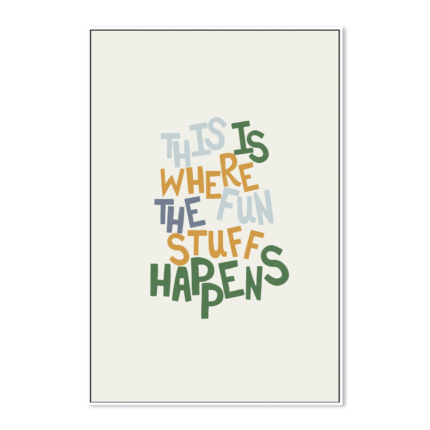 wall-art-print-canvas-poster-framed-This is where the fun stuff happens , By Menina Lisboa-5